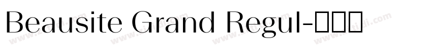 Beausite Grand Regul字体转换 Beausite Grand Regul字体转换